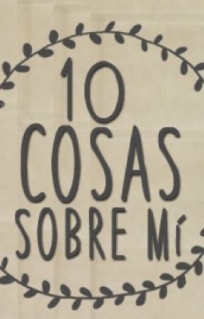 10 cosas sobre mí.jpg